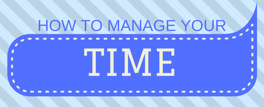 How to Manage your Time